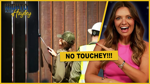 Cornhusker Clink & A Sizzling Border Wall Deter Illegals - Nightly Scroll w/ Hayley Caronia (Ep.116)