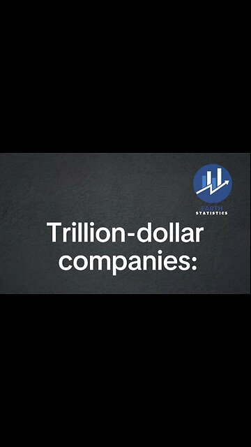 Trillion-dollar companies...