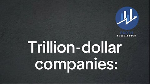 Trillion-dollar companies...