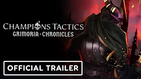 Champions Tactics - Grimoria Chronicles - Official Launch Trailer