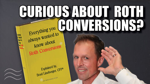 What is a Roth Conversion? All Questions Answered!