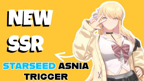 Getting a NEW SSR Character in Starseed ASNIA TRIGGER