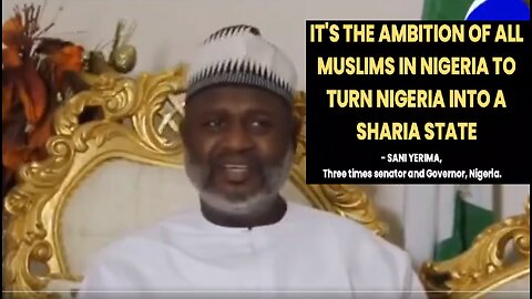 Our plan is to make Nigeria Islamic state, making sharia law supersede other laws in Nigeria -Yerima