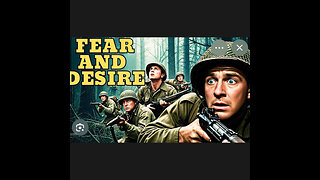 CS #81. Fear And Desire (1952) I An Epic War Drama From A Young Kubrick