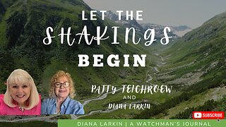 Prophecy: Let the Shakings Begin - Patty Teichroew