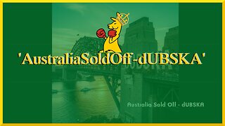 Australia Sold Off - dUBSKA Catchy Tune