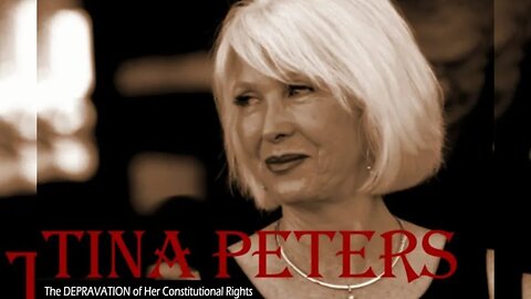 The Tina Peters Saga Part 3 of 3