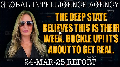 Kim Goguen Update Today Mar 25- The Deep State Believes This Is Their Week