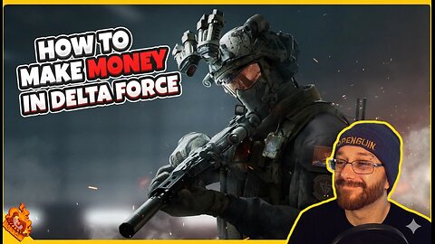 Make Money in Delta Force!