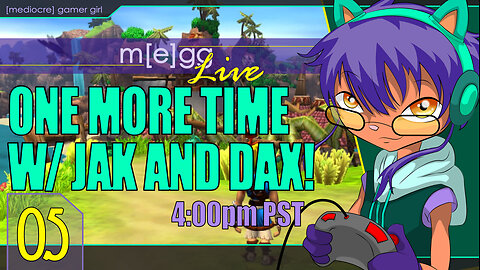 Mediocre Streaming! - Jak and Daxter - Ep. 05