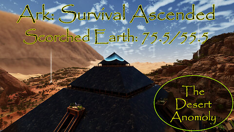Ark: Survival Ascended - The Desert Anomoly