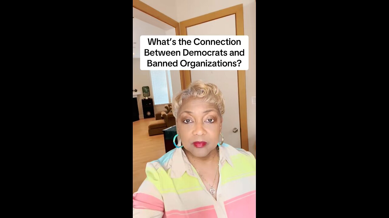 What’s the Connection Between Democrats and U.S. Banned Organizations?