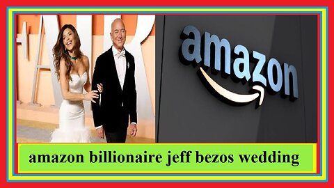 Amazon billionaire Jeff Bezos wedding