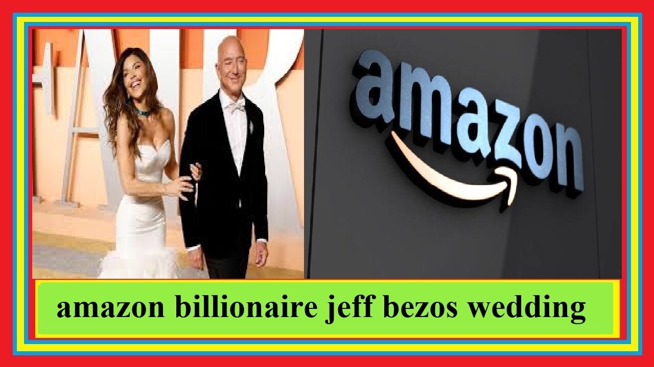 Amazon billionaire Jeff Bezos wedding