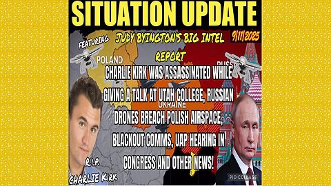 SITUATION UPDATE 9/11/25 - Charlie Kirk Was Assassinated While Giving A Talk At Utah College