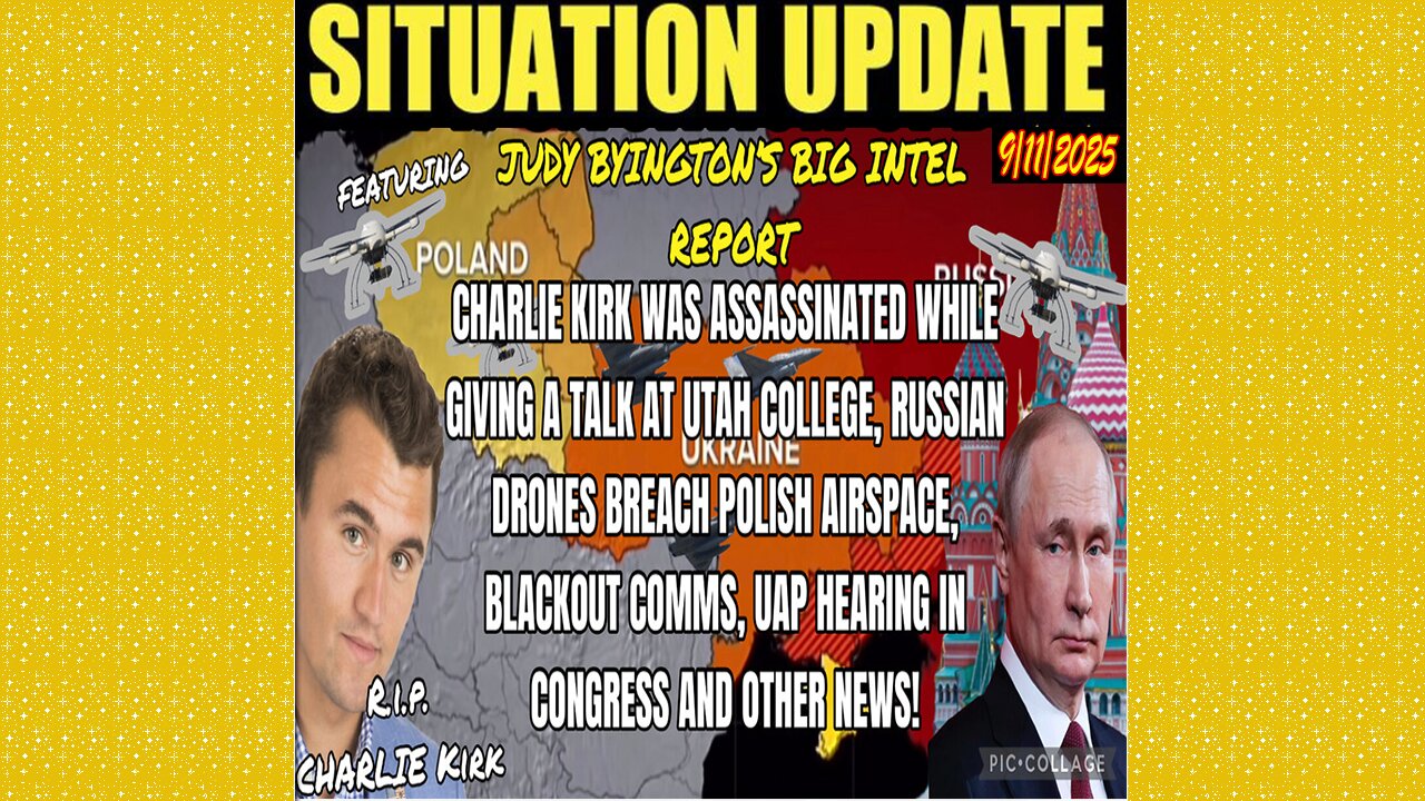 SITUATION UPDATE 9/11/25 - Charlie Kirk Was Assassinated While Giving A Talk At Utah College