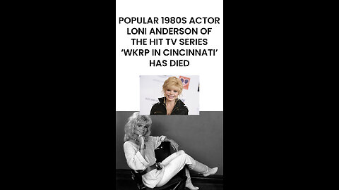 Loni Anderson, beloved star of WKRP in Cincinnati, dies at 79