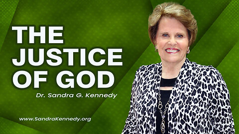 The Justice of God | Dr. Sandra G. Kennedy