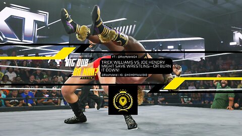 Trick vs. Hendry Might Save Wrestling—or Burn It Down | Big Dub or Nah: NXT 5/13/2025 Review | EP 2