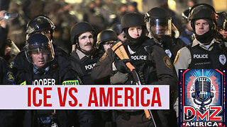 DMZ America Podcast Ep 206: “ICE vs.America”
