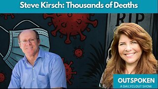 "Steve Kirsch: Thousands of Deaths" with Naomi Wolf