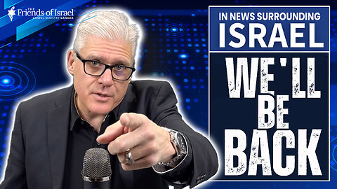 In News Surrounding Israel Will be Back Next Week