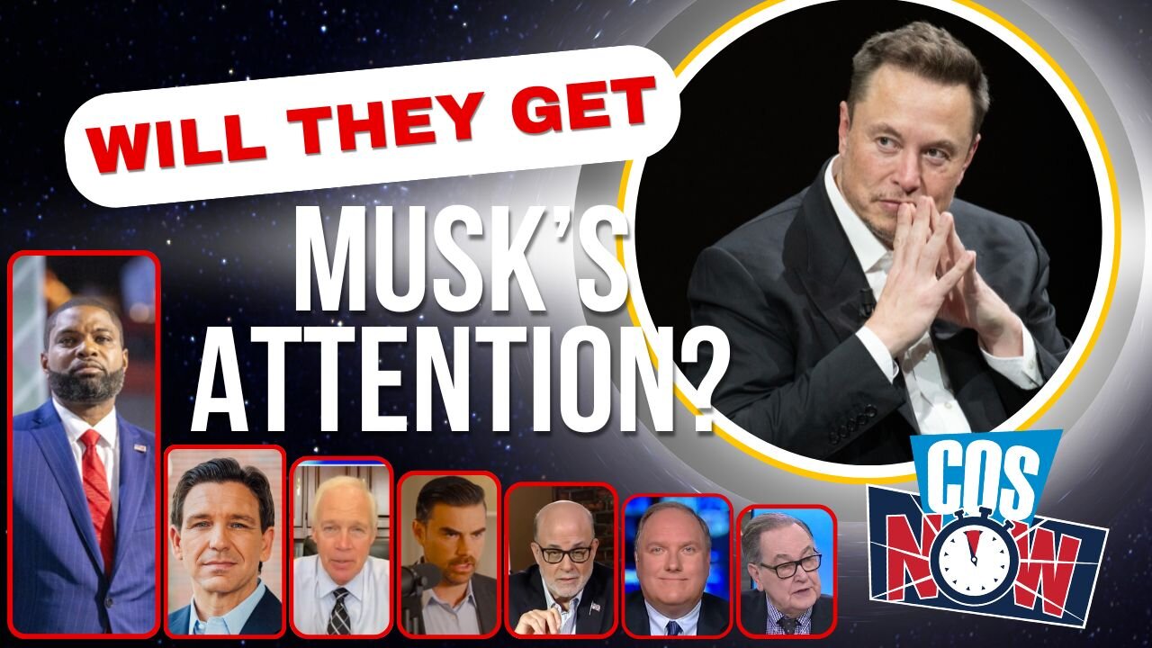 Will They Get Elon's Attention?? | COS Now EP24 2025
