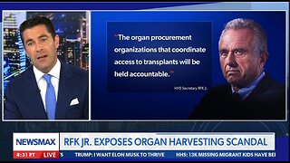 RFK JR EXPOSES ORGAN HARVESTING SCANDAL