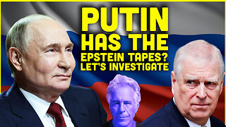 Jason Bermas: Does Putin Have the Epstein Tapes?!?