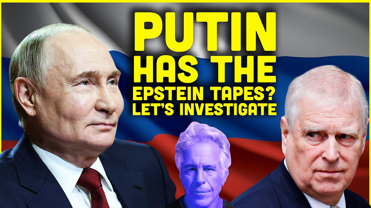 Jason Bermas: Does Putin Have the Epstein Tapes?!?