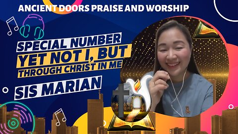Yet not I, but through Christ in me - Sister Marian - Ancient Doors Praise and Worship