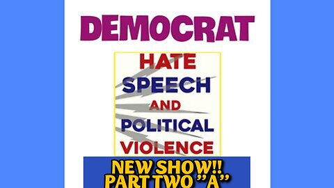 THE "HATE SPEECH and POLITICAL VIOLENCE" SPECIAL SHOW, PART TWO-A STARTS TONIGHT: SUNDAY AT 8PM ET: JUN 1, 2025!! Which party promotes hate speech and violence? Learn the truth about DEMOCRATS.