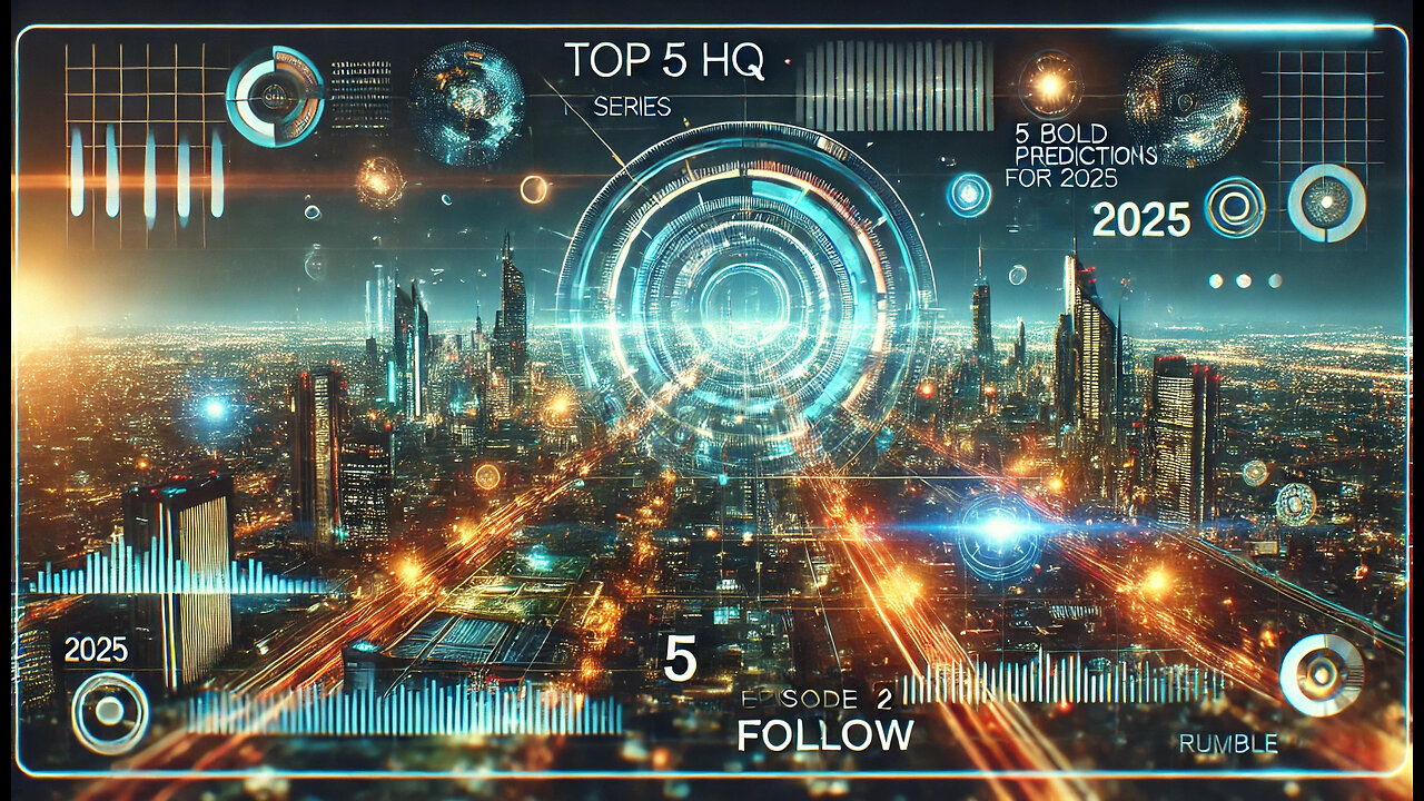 TOP 5 HQ: THE SERIES | Episode 2 | 5 Bold Predictions for 2025 🌍 | The Future Awaits