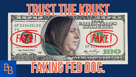 Trust the Krust, faking a fed doc and admitting to it is smart?