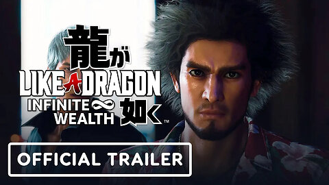 Like a Dragon - Infinite Wealth - Official Story Trailer