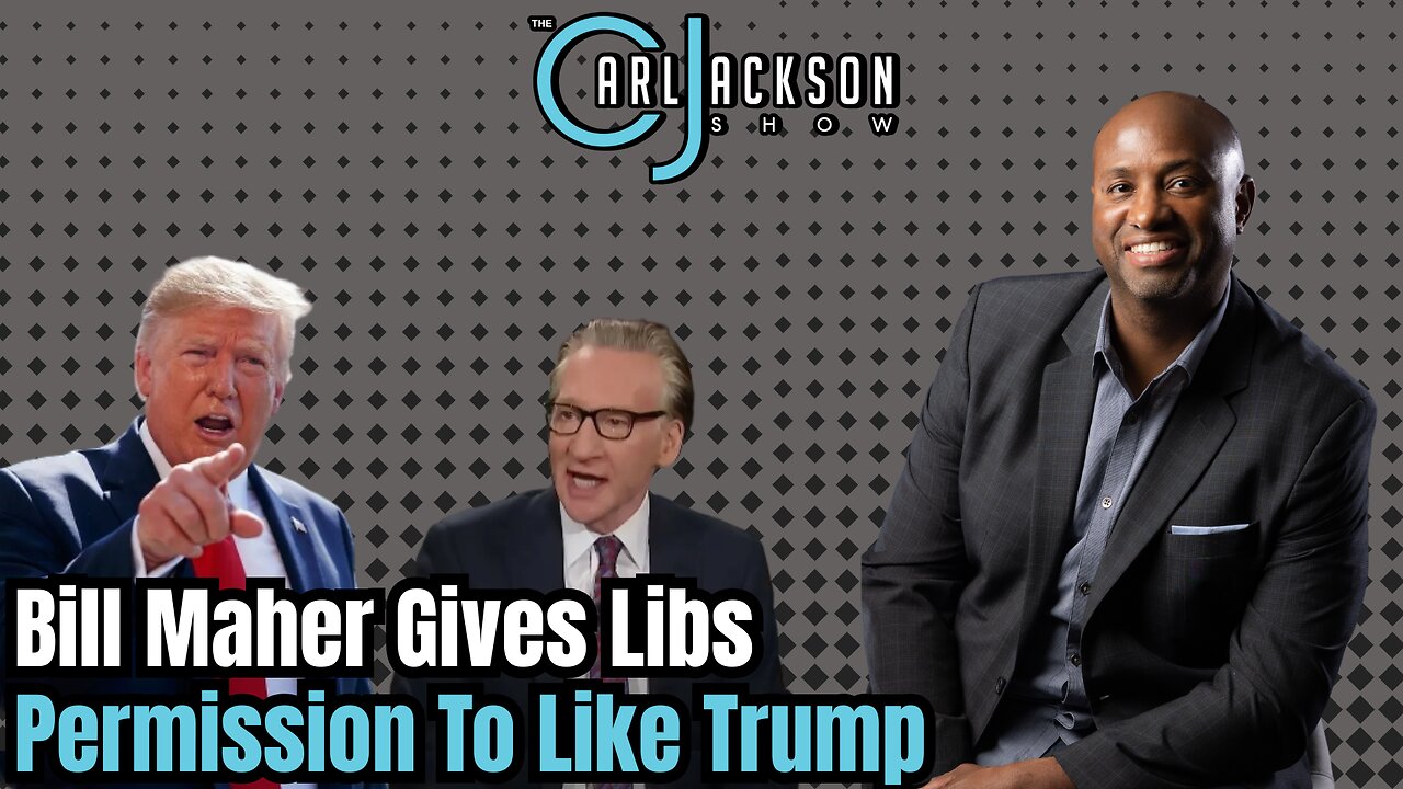 Bill Maher Gives Libs Permission To Like Trump
