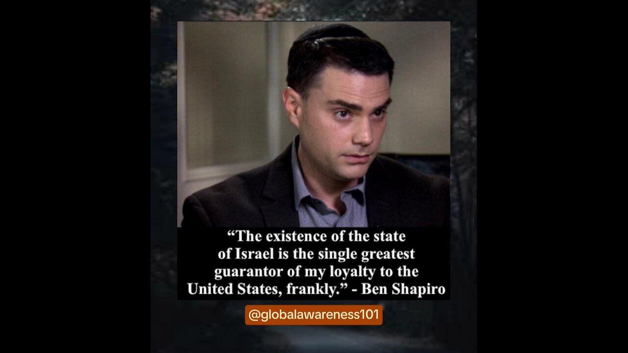 Ben Shapiro only loyal to America because Israel exists.