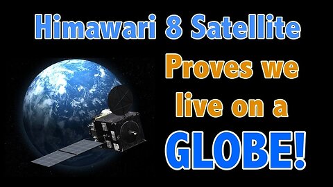 The Himawari 8 Satellite proves we live on a globe!