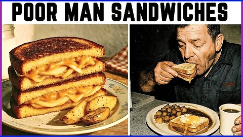 25 Forgotten Poor Man Sandwiches Your Grandparents Ate To Survive!