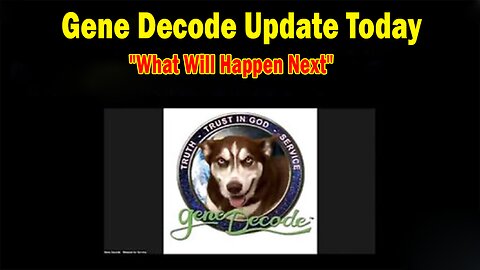 Gene Decode & Paul Brooker Update June 7: "What Will Happen Next"