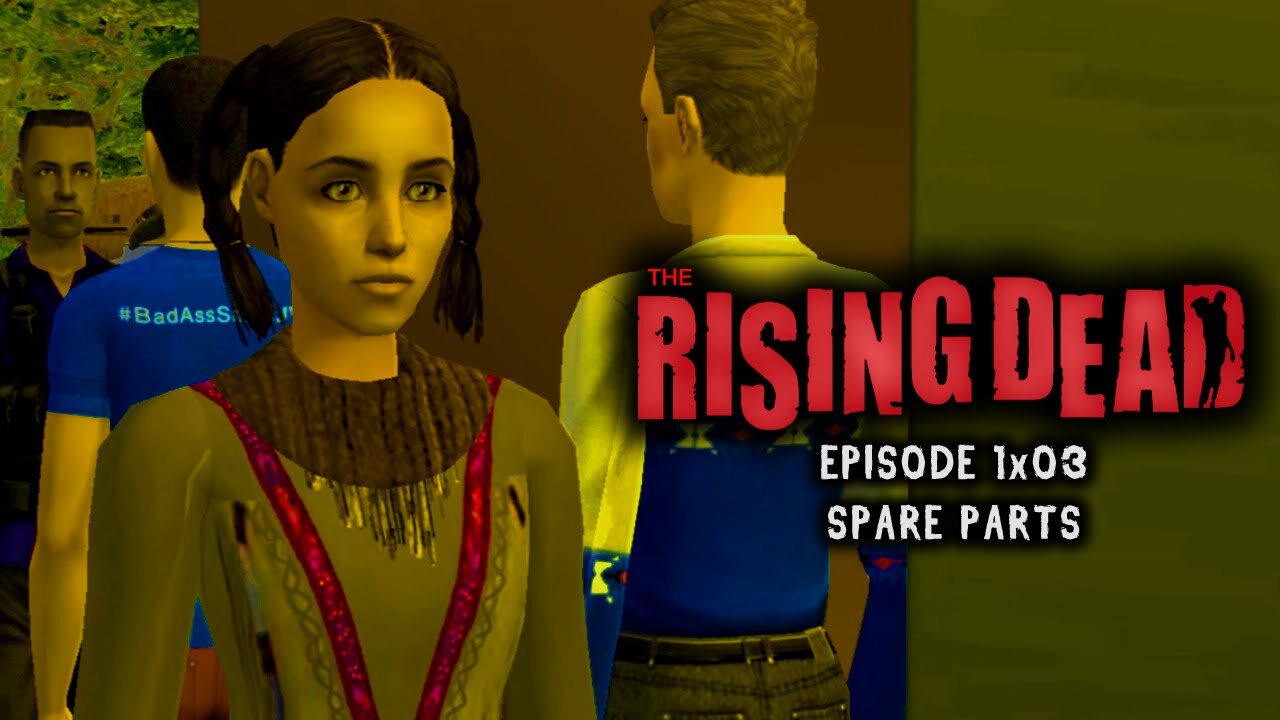 The Rising Dead Episode 1x03 Spare Parts Sims 2 Zombie Series Joe Winko