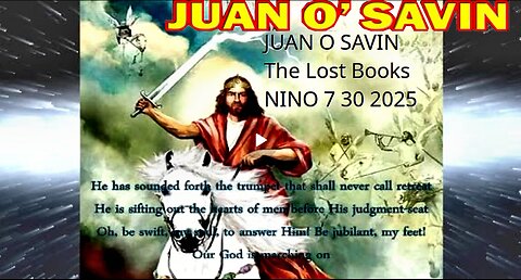 JUAN O SAVIN- The Lost Books Context to the Bible- NINO 7 30 2025
