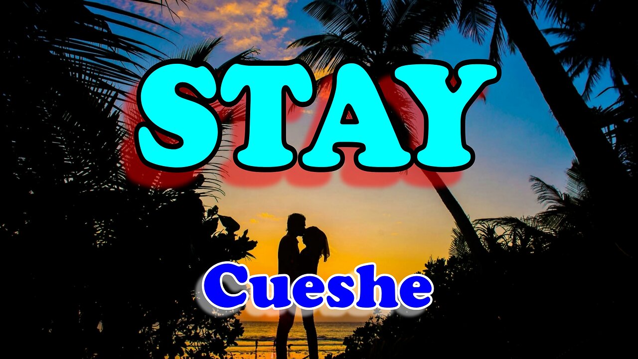 Stay - Cueshe (Karaoke)