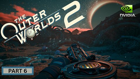 🟢 THE OUTER WORLDS 2 [LETS PLAY] | PART 6