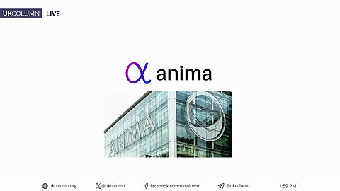 From Bedside to Big Tech: NHS Digital and Anima | UK Column News