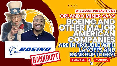 EP 138 | Boeing Faces Layoffs and Bankruptcy Risks | Orlando Miner on Boeing Future | Big Al