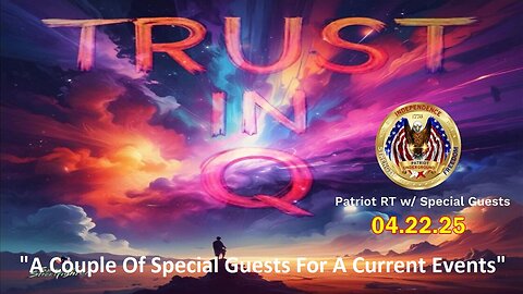 Patriot Underground Situation Update Apr 27: "A Couple Of Special Guests For A Current Events"