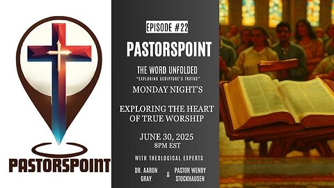 #PASTORSPOINT: Episode 22 Exploring the Heart of True Worship -RedAmericaFirst.com