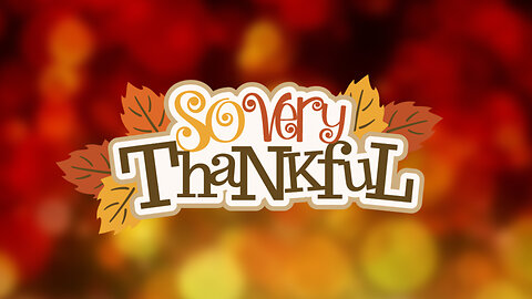 So Very Thankful-Thanksgiving Special
