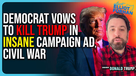 Democrat Vows To K*LL TRUMP In Insane Campaign Ad, Civil War